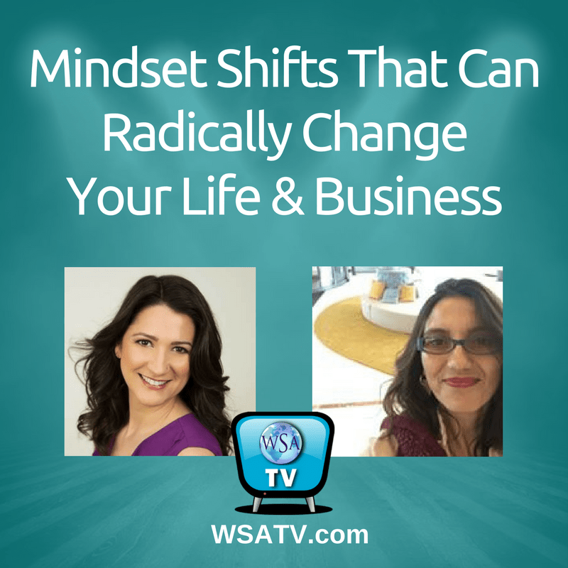 Mindset Shifts That Can Radically Change Your Life & Business