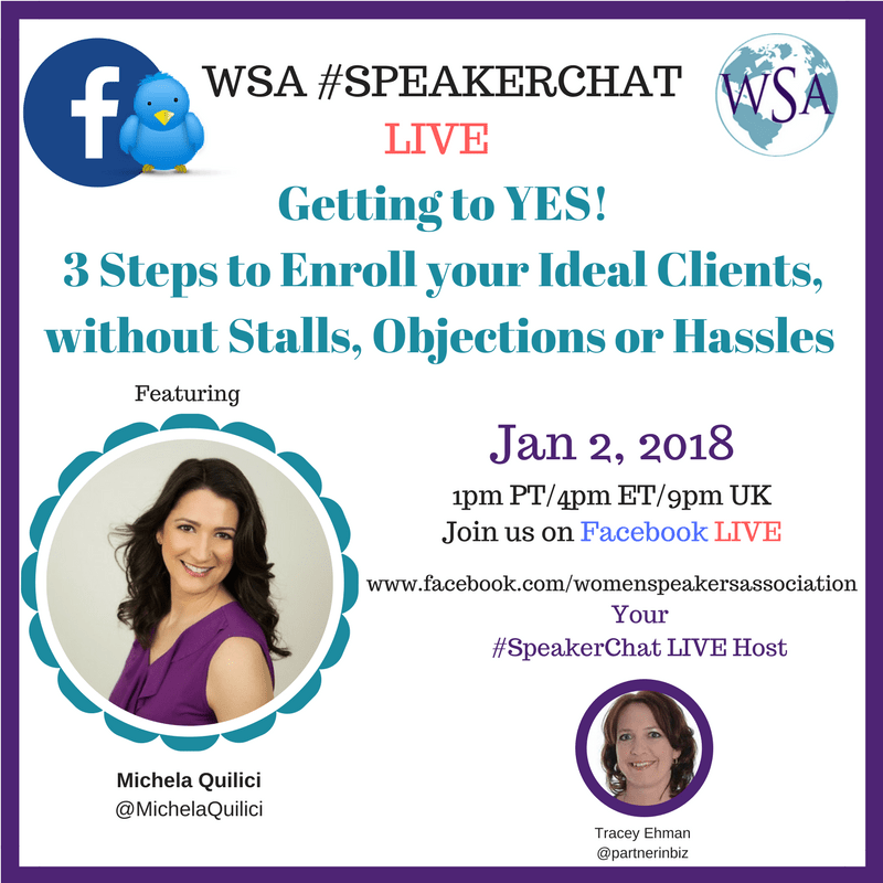 Getting to YES! 3 Steps to Enroll your Ideal Clients, without Stalls, Objections or Hassles [SpeakerChat]