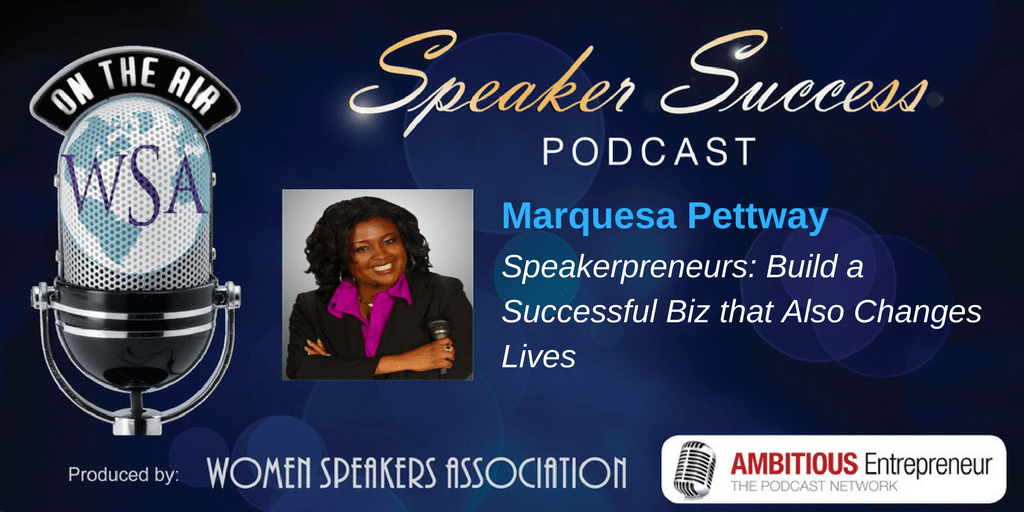 Speaker Success Podcast - Marquesa Pettway