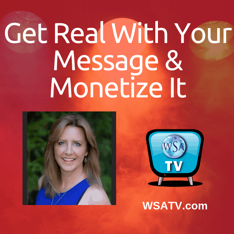 Get Real With Your Message and Monetize it | Women Speakers Association
