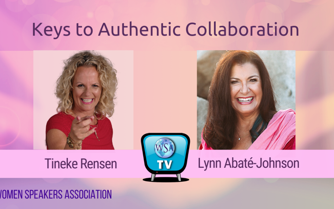 The Keys To Authentic Collaboration