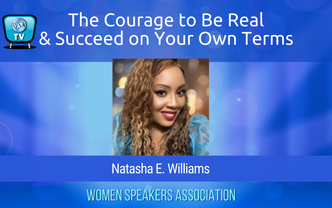 The Courage to Be Real and Succeed on Your Terms
