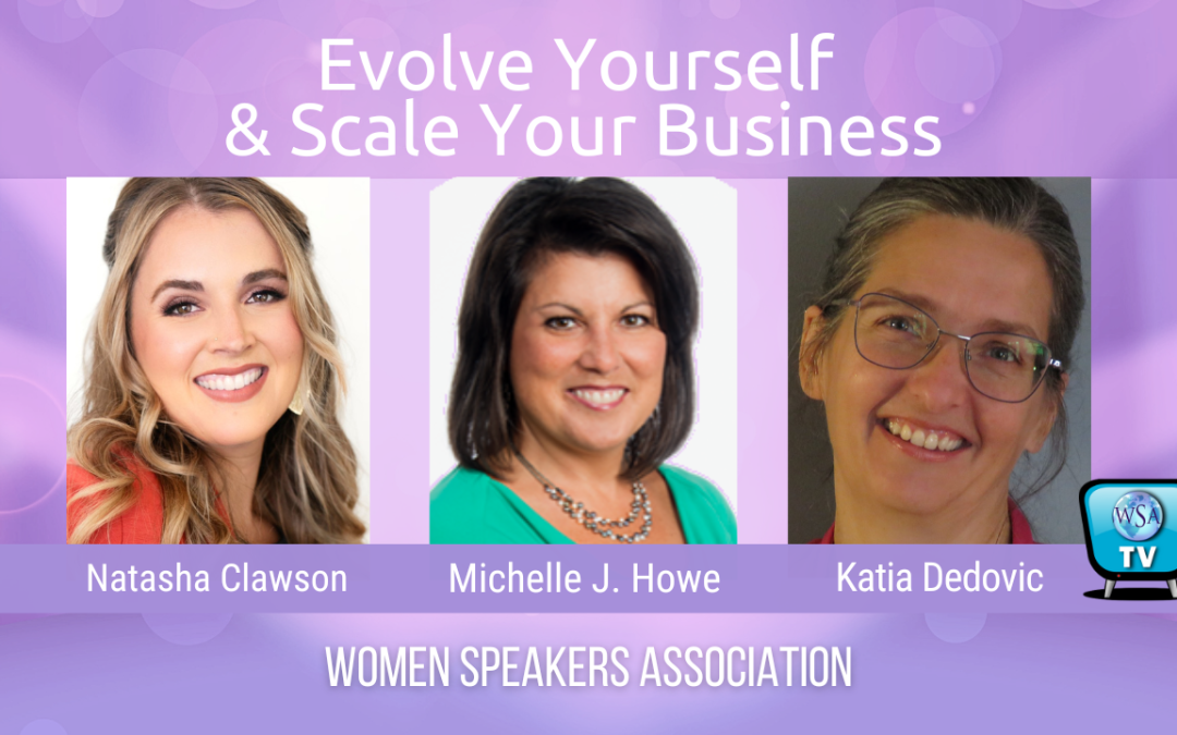 Evolve Yourself & Scale Your Business